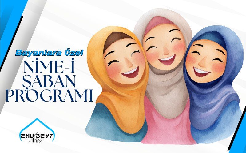 NİME-İ ŞABAN PROGRAMI